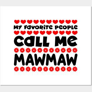 My favorite people call me mawmaw Posters and Art